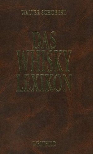 gebrauchtes Buch – Walter Schobert – Das Whisky Lexikon