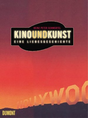 Kino und Kunst: Eine Liebesgeschichte