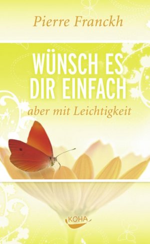 gebrauchtes Buch – Pierre Franckh – Wünsch es dir einfach - aber mit Leichtigkeit