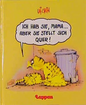 gebrauchtes Buch – Uli Stein – Ich hab sie, Mama... aber sie stellt sich quer!