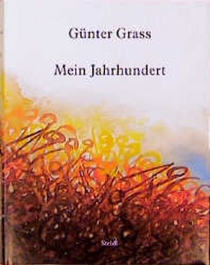 gebrauchtes Buch – Günter Grass – Mein Jahrhundert. Illustrierte Ausgabe.