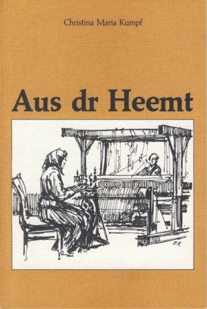 gebrauchtes Buch – Maria Kumpf – Aus dr Heemt: Heiteres und Besinnliches in der Mundart des nordböhmischen Niederlandes (Schriftenreihe des Bundes der Niederländer)