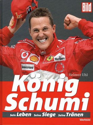 gebrauchtes Buch – Redaktion Bild – König Schumi: Sein Leben - Seine Siege - Seine Tränen