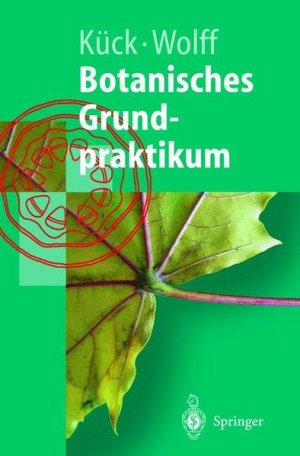 gebrauchtes Buch – Kück, Ulrich und Gabriele Wolff – Botanisches Grundpraktikum (Springer-Lehrbuch)