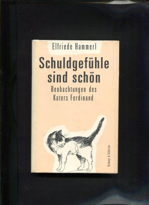 gebrauchtes Buch – Elfriede Hammerl – Schuldgefühle sind schön. Beobachtungen des Katers Ferdinand.