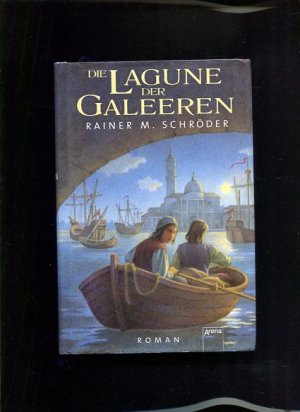 Die Lagune der Galeeren Roman