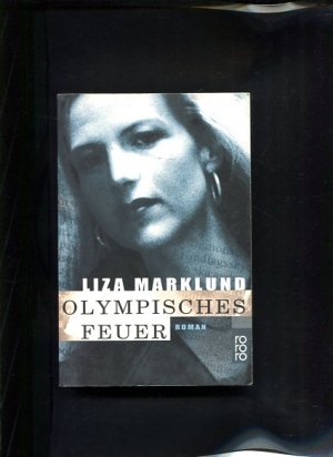 gebrauchtes Buch – Liza Marklund – Olympisches Feuer Roman rororo; 22733 8 Auflage