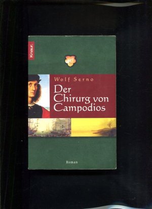 gebrauchtes Buch – Wolf Serno – Der Chirurg von Campodios Knaur 62661