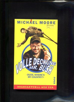 gebrauchtes Buch – Michael Moore – Volle Deckung, Mr. Bush