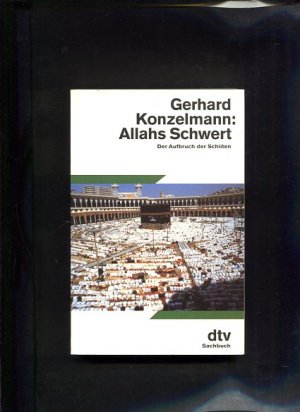 gebrauchtes Buch – Gerhard Konzelmann – Allahs Schwert der Aufbruch der Schiiten