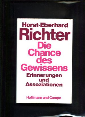 gebrauchtes Buch – Horst-Eberhard Richter – Die  Chance des Gewissens Erinnerungen und Assoziationen