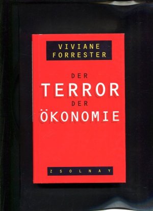 gebrauchtes Buch – Viviane Forrester – Der Terror der Ökonomie