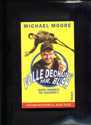 gebrauchtes Buch – Michael Moore – Volle Deckung, Mr. Bush