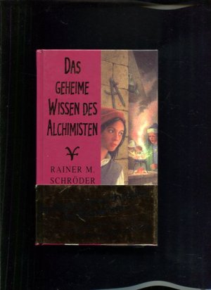 Das geheime Wissen des Alchimisten Roman