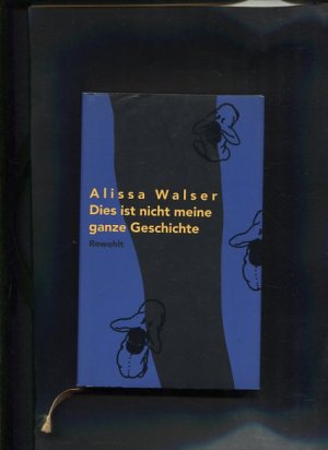 gebrauchtes Buch – Alissa Walser – Dies ist nicht meine ganze Geschichte