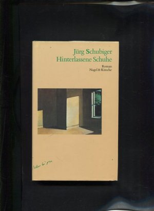 gebrauchtes Buch – Jürg Schubiger – Hinterlassene Schuhe Roman