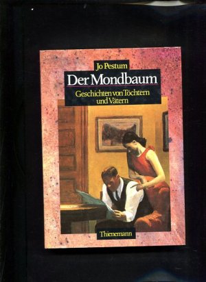 Der Mondbaum Geschichten von Töchtern und Vätern