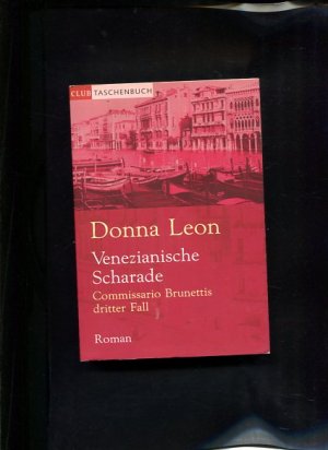 gebrauchtes Buch – Donna Leon – Venezianische Scharade Commissario Brunettis dritter Fall