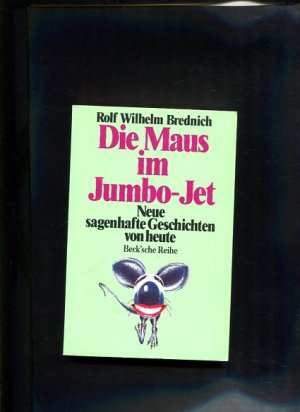 gebrauchtes Buch – Brednich, Rolf Wilhelm – Die Maus im Jumbo-Jet Neue sagenhafte Geschichten von heute Beck°sche Reihe ; 435