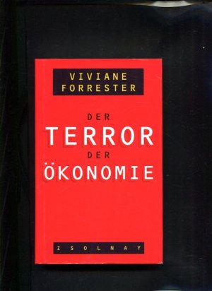 gebrauchtes Buch – Viviane Forrester – Der Terror der Ökonomie