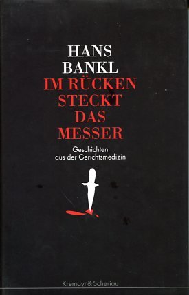 gebrauchtes Buch – Hans Bankl – Im Rücken steckt das Messer Geschichten aus der Gerichtsmedizin