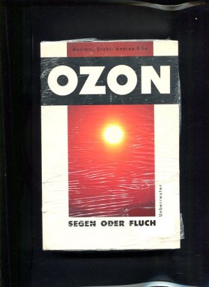 Ozon Segen oder Fluch