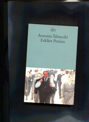 gebrauchtes Buch – Antonio Tabucchi – Erklärt Pereira dtv ; 12424