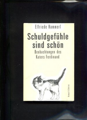 gebrauchtes Buch – Elfriede Hammerl – Schuldgefühle sind schön Beobachtungen des Katers Ferdinand