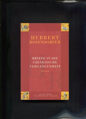 Briefe in die chinesische Vergangenheit Roman dtv ; 10541 23 Auflage