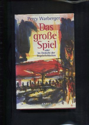 gebrauchtes Buch – Percy Warberger – Das grosse Spiel oder im Dickicht der Begehrlichkeit