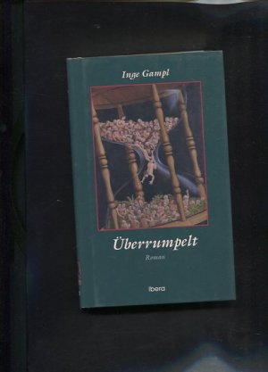 gebrauchtes Buch – Inge Gampl – Überrumpelt Roman