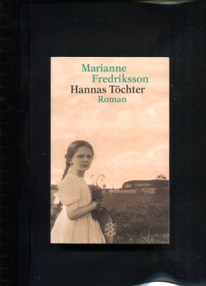 gebrauchtes Buch – Marianne Fredriksson – Hannas Töchter. Roman.