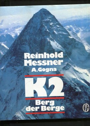 gebrauchtes Buch – Messner, Reinhold und Alessandro Gogna – K 2 - Berg der Berge