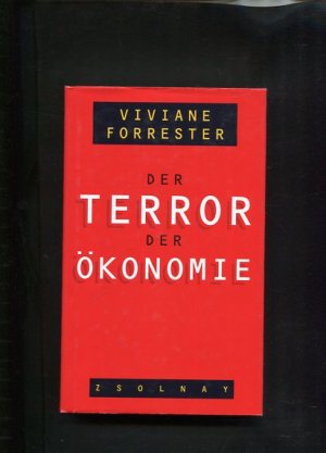 gebrauchtes Buch – Viviane Forrester – Der Terror der Ökonomie