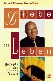 gebrauchtes Buch – Kinauer, Peter F – L(i)ebe das Leben : Rezepte der Lebenskunst , Peter F. Kinauers Power-Guide