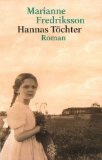 gebrauchtes Buch – Marianne Fredriksson – Hannas Töchter : Roman. Aus dem Schwed. von Senta Kapoun, Fischer