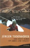 gebrauchtes Buch – Jürgen Todenhöfer – Wer weint schon um Abdul und Tanaya? : die Irrtümer des Kreuzzugs gegen den Terror.