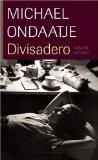 gebrauchtes Buch – Michael Ondaatje – Divisadero. Aus dem Engl. von Melanie Walz