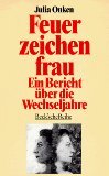 gebrauchtes Buch – Julia Onken – Feuerzeichenfrau. Ein Bericht über die Wechseljahre. Beck'sche Reihe 352.