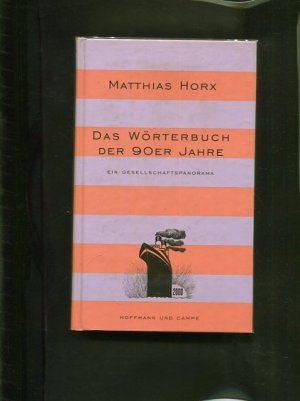 gebrauchtes Buch – Matthias Horx – Das Wörterbuch der 90er Jahre. Ein Gesellschaftspanorama.