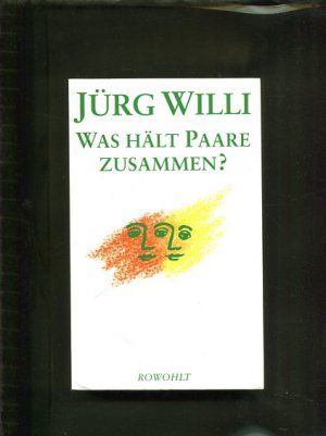 gebrauchtes Buch – Jürg Willi – Was hält Paare zusammen ?.