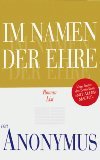 gebrauchtes Buch – Anonymus – Im Namen der Ehre