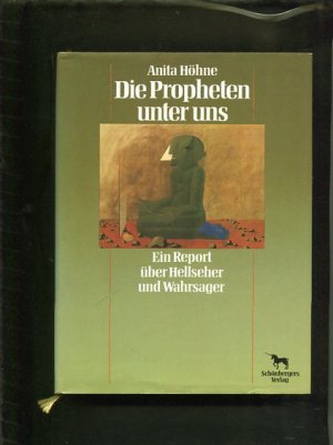 gebrauchtes Buch – Anita Höhne – Die Propheten unter uns. Ein Report über Hellseher und Wahrsager