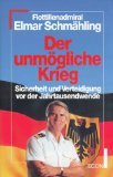 gebrauchtes Buch – Elmar Schmähling – Der unmögliche Krieg. Sicherheit und Verteidigung vor der Jahrtausendwende.