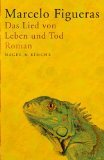 gebrauchtes Buch – Marcelo Figueras – Das Lied von Leben und Tod. Roman. Aus dem Span. von Sabine Giersberg.