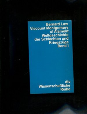 Weltgeschichte der Schlachten und Kreuzzüge. Band 1. dtv 4167 Wissenschaftliche Reihe.