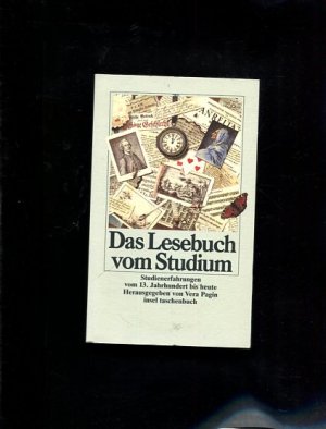 Das Lesebuch vom Studium. Studienerfahrungen vom 13. Jahrhundert bis heute. Zsgest. von Sabine Baumann ..., Insel-Taschenbuch it1214.