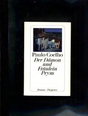 gebrauchtes Buch – Paulo Coelho – Der Dämon und Fräulein Prym : Roman. Aus dem Brasilianischen von Maralde Meyer-Minnemann, Diogenes-Taschenbuch ; 23388