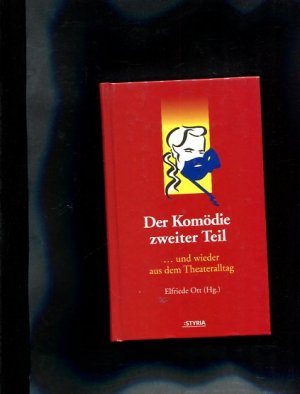 gebrauchtes Buch – Ott, Elfriede  – Der Komödie zweiter Teil : ... und wieder aus dem Theateralltag. Elfriede Ott (Hg.)