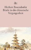 gebrauchtes Buch – Herbert Rosendorfer – Briefe in die chinesische Vergangenheit. Roman. dtv 10541.